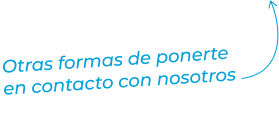 Otras formas de ponerte en contacto con nosotros